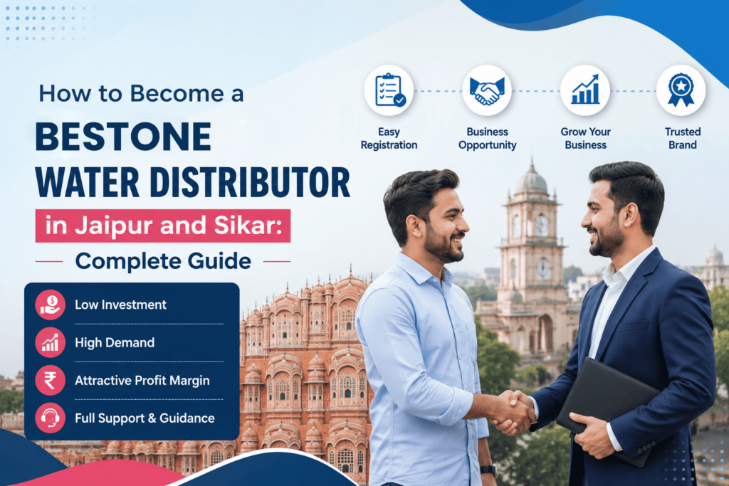 How to Become a Bestone Water Distributor in Jaipur and Sikar